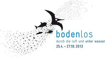 Große Landesausstellung 2013: bodenlos - durch die luft und unter wasser