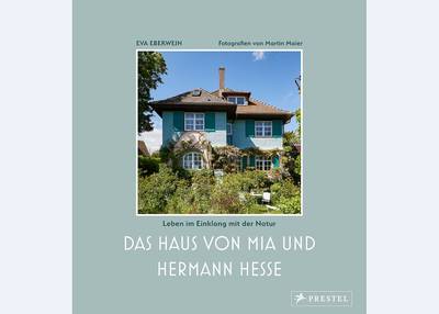 Buchcover Das Haus von Mia und Hermann Hesse. (© Eva Eberwein)