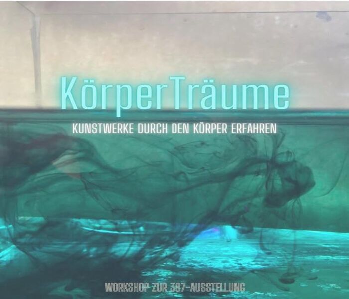 KörperTräume - Workshop zur 387-Ausstellung Farbtraum